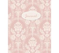 Rose pink Victorian Romance Journal: A coquette Vintage Inspired Writing Notebook for book lovers and Period drama fans: dot lined 110 pages feminine diary, regency floral damask pattern cover