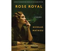 Rose Royal: A Love Story