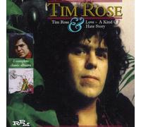 Rose, Tim - Tim Rose And Love A Kind Of Hate Story