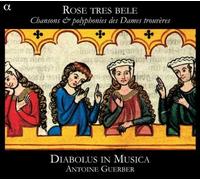 Rose tres bele - Chansons & polyphonies des Dames trouv???res (Songs & polyphony of the Trouv???res women) /Diabolus in Musica ??? Guerber by Diabolus in Musica (2010-04-13)