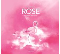 Rose: Une histoire dans le rêve