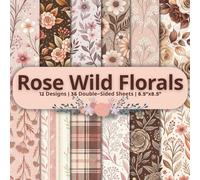 Rose Wild Flowers Scrapbook Paper Craft Pad: 12 Coffee & Rosey Floral Designs, 36 Double-Side Sheets Printed on 8.5"x8.5" Sized Paper. Perfect for ... DIY Project, Cardstock, Album, Collage Etc.