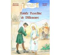Roseline de Villeneuve: Le miracle des roses (Légende dorée des enfants)