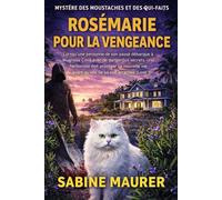 ROSÉMARIE POUR LA VENGEANCE: Lorsqu'une personne de son passé débarque à Magnolia Cove avec de dangereux secrets, une herboriste doit protéger sa ... 3) (Mystère des Moustaches et des Qui-Faits)