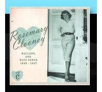 Rosemary Clooney - Ballads, And Blue Songs 1949-1957