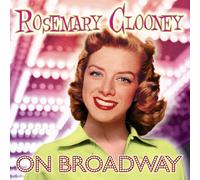 ROSEMARY CLOONEY - On Broadway