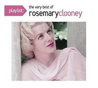 Rosemary Clooney - Playlist: The Very Best Of Rosemary Clooney