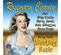 Rosemary Clooney - Riveting Rosie