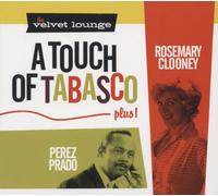 Rosemary & Prado - A Touch of Tabasco,Plus-the Velvet Lounge