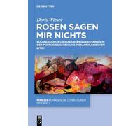 Rosen sagen mir nichts: Kolonialismus und Unabhängigkeitskrieg in der portugiesischen und mosambikanischen Lyrik: 134 (Mimesis)
