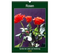 Rosen - Symbol der Liebe und Verehrung (Wandkalender 2026 DIN A3 hoch), CALVENDO Monatskalender: Rosenkalender - das besondere Geschenk