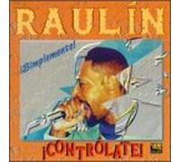 Rosendo, Raulin - Simplemente Controlate
