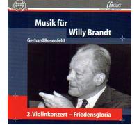 Rosenfeld/Berlin Radio So/Rogn - Music for Willy Brandt: Cto 2 for Violin & Orch