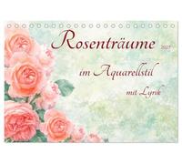 Rosenträume im Aquarellstil (Tischkalender 2027 DIN A5 quer), CALVENDO Monatskalender: Jahresglück mit zarten Aquarellrosen