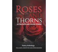 Roses and Thorns: Of Passion and divine power