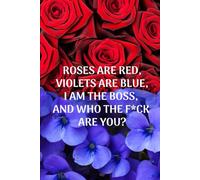 Roses and Violets Notebook 60 pages: Funny, Motivational & Sarcastic Quotes Journal for Every Mood | Aesthetic Lined Notebook for Notes, Journaling & Gifts