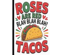 Roses Are Red Blah...Anti-Valentine Snarky Quote Notebook: Funny Sarcastic Journal for Singles & Anti-Love Humor: Hilarious Quotes on Interior Pages| ... Pad | Perfect for Adults, Friends & Family