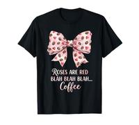 Roses Are Red Blah Blah Blah Café Divertido Día de San Valentín Camiseta