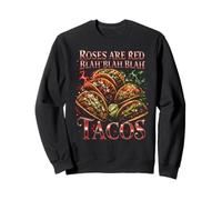 Roses Are Red Blah Blah Blah Tacos Bootleg Divertido Sudadera