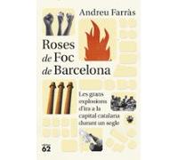 Roses de Foc de Barcelona: Les grans explosions d ira social a la capital catalana durant més de cent anys (Llibres a l'Abast)