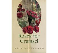 Roses for Gramsci