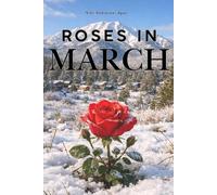 Roses in March: Land, Legacy, and the Women Who Wait
