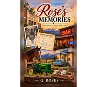 Rose's Memories: A Lifetime of Laughter, Mischief and a Little Trouble