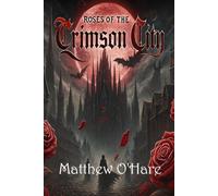 Roses of the Crimson City (Shadows of the Elders)