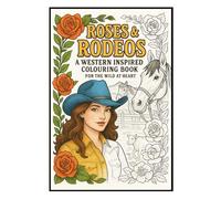 Roses & Rodeos: A Western Inspired Coloring Book for the Wild at Heart