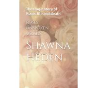 Roses Unspoken Words: The tragic story of Roses life and death