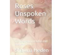 Roses Unspoken Words: The tragic story of Roses life and death