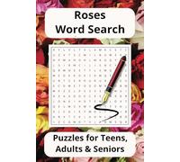 Roses Word Search Puzzle Book: Word Searches with Easy to Read Print about Roses, Flowers and Gardening | 6 x 9 inches, 110 Pages, 50+ Puzzles | Gift for Vacations, Holidays & Free Times