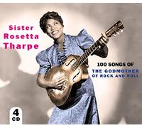 Rosetta Tharpe - Sister Rosetta Tharpe : 100 Songs The Godmother of Rock and Roll-4 CD