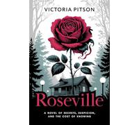 Roseville: A Novel of Secrets, Suspicion, and the Cost of Knowing