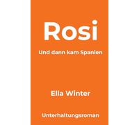 Rosi: und dann kam Spanien (orange-linie)