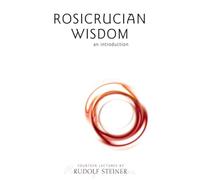 Rosicrucian Wisdom: An Introduction