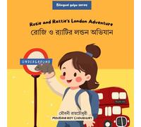 Rosie and Rattie’s London Adventure/অভিযান (Bengali & English): A Bilingual Bengali-English Children’s Story (The Bilingual Golpo Series)