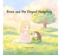 Rosie and the Elegant Hedgehog