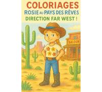 Rosie au pays des rêves coloriage du FAR WEST