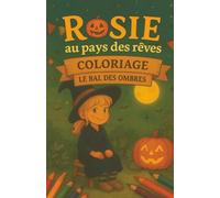 Rosie au pays des rêves coloriage: Le bal des ombres