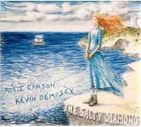 Rosie Carson & Kevin dempsey - The Salty Diamond