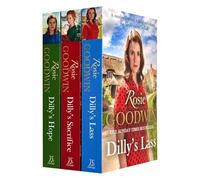 Rosie Goodwin Dilly's Story Series 3 Books Collection Set (Dilly's Sacrifice, Dilly's Lass, Dilly's Hope)