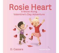 Rosie Heart: A Move-Along Valentine's Day Adventure