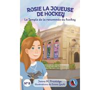ROSIE LA JOUEUSE DE HOCKEY - Le Temple de la renommée du hockey