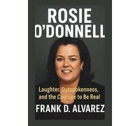 Rosie O'Donnell Biography: Laughter, Outspokenness, and the Courage to Be Real