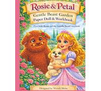 Rosie & Petal Gentle Beast Paper Doll Deluxe Workbook: A Cozy Cut & Play Activity Book with Paper Dolls, Outfits, and Gentle Creative Fun for Kids: A ... dress, and play your own cozy adventures)