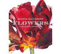 Rosie Sanders' Flowers: A celebration of botanical art