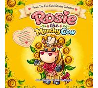 Rosie the Munchy Cow (Five Kind Stories Collection)