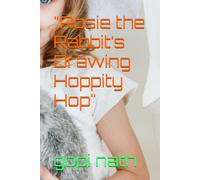 "Rosie the Rabbit’s Drawing Hoppity Hop"