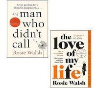 Rosie Walsh Collection - Juego de 2 libros (The Love of My Life & The Man Who Didn't Call):